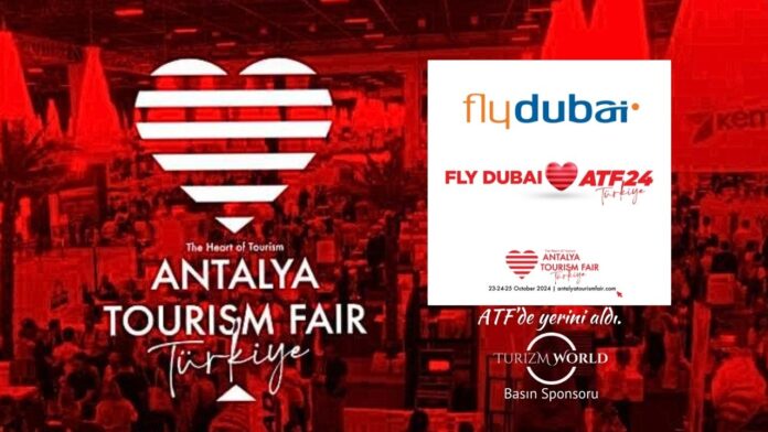 Fly Dubai, 2024ATF Antalya Turizm Fuarına Katılıyor.