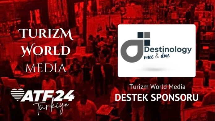 Destinology Mice & DMC , 2024ATF Turizm World Media Destek Sponsoru